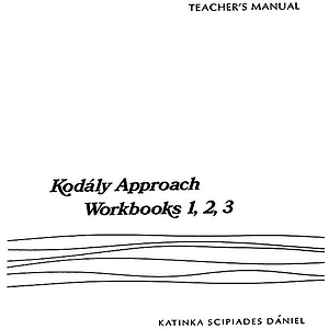 Kodaly Approach Teacher's Manual