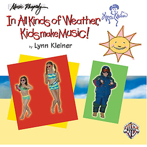 Kids Make Music! Sunny Stormy And Always Fun Music  Activities For You And Your Child CD Only