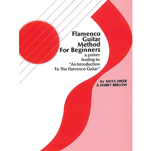 Flamenco Guitar Method For Begginers A Primer Leading To An Introduciton To The Flamenco Guitar