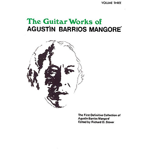 Guitar Works Of Agustin Barrios Mangore Vol. Three
