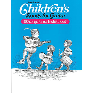 Childern's Songs For Guitar 100 Songs For Early Childhood