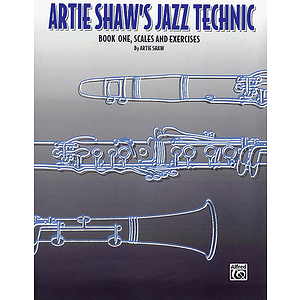 Artie Shaw's Jazz Technic Book One  Scales And Exercises