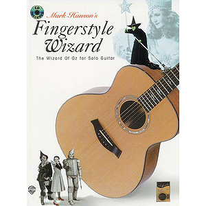 Mark Hanson's Fingerstyle Wizard The Wizard Of Oz For Sologuitar BK/CD