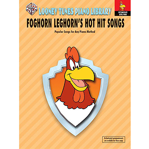 Foghorn Leghorn's Hot Hit Songs Looney Tunes Piano Library