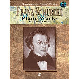 Franz Schubert Piano Works With CD Performing Artist Series