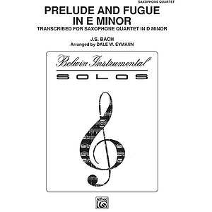 Prelude And Dugue In E Minor Saxophone Quartets (With Full Score) (Transposed To F Minor)