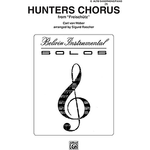 Hunters Chorus E-Flat Alto Saxophone Solos (With Piano Accompaniment)