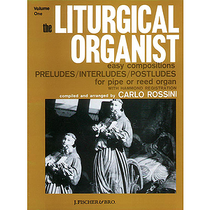 The Liturgical Organist  Volume 1