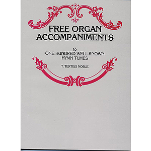 Free Organ Accompaniment To One Hundred Well-Known Hymn Tunes