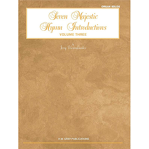 Seven Majestic Hym Introductions Volume Three