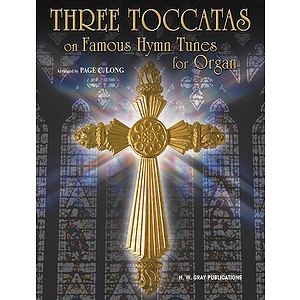 Three Toccatas On Famous Hymn Tunes