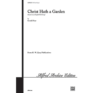 Christ Hath A Garden Satb