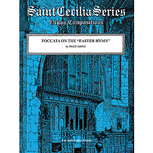 Toccata On The Easter Hymn For Organ  By Page Long