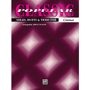 Classic Popular Solos Duets & Trios Clarinet