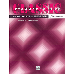 Classic Popular Solos Duets & Trios Alto Sax