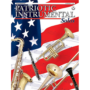 Patriotic Instrument Solos Trombone Book/CD