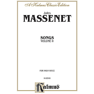 Jules Massenet  Songs Volume II  High Voice
