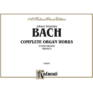 Bach Complete Organ Works Volume II