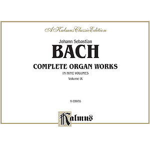 Bach Complete Organ Works Volume 9