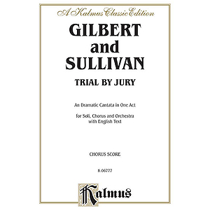 G.& Sullivan Trial By Jury Vs