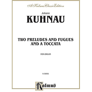 Kuhnau 2 Preludes & Fugues Org
