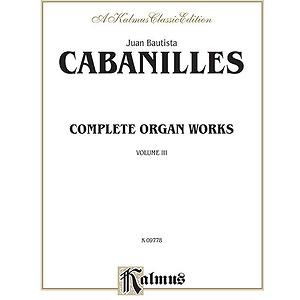 Cabanilles Complete Works 3 Orga