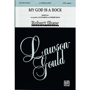 My God Is A Rock Satb Parker Shaw