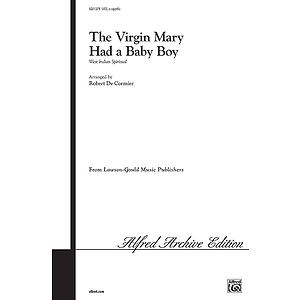 Virgin Mary Had A Baby Boy Satb Arr Decormier