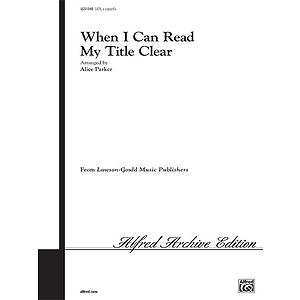 When I Can Read My Title Clear Satb Arr Parker