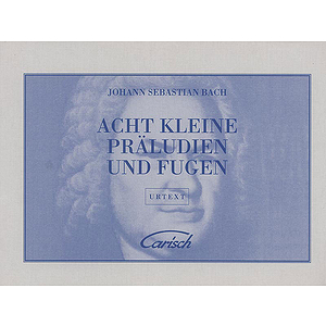Acht Kleine Praeludien Un Fugen (Eight Little Preludes And Fugues)