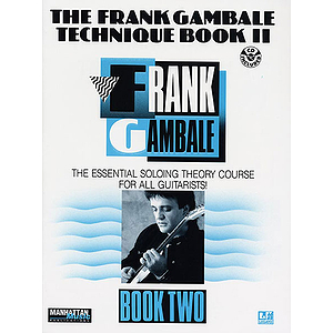 Frank Gambale - Technique Book II The Essential Soloing Theory Course For All Guitarist CD Included