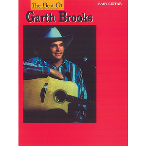 Garth Brooks - Best Of Garth Brooks For Easy Guitar