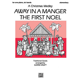 Away In A Manger The First Noel