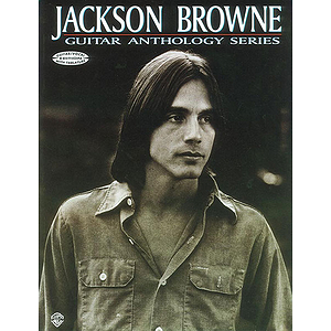 Jackson Browne - Guitar Anthology Series