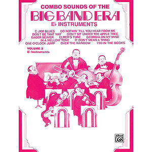 Combo Sounds Of The Big Band Era Volume 2 E-Flat Instruments