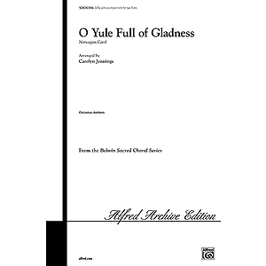 O Yule Full Of Gladness Satb Jennings