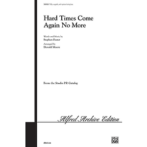 Hard Times Come Again No More Ttbb Arr Moore
