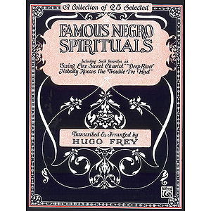 Famous Negro Spirituals A Collection Of 25 Selected