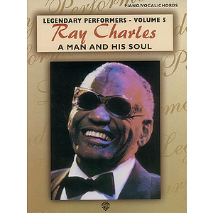 Ray Charles Legendary Performers Volume 5 A Man And His Soul