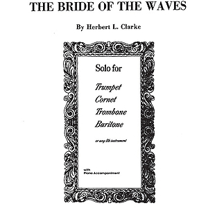 Bride Of The Waves B-Flat Clarinet Solos (With Piano Accompaniment)