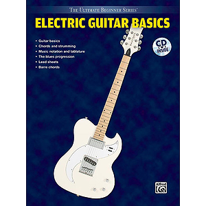 Electric Guitar Basics Steps One & Two Combined Ultimate Beginner Series CD Included