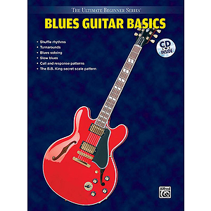 Blues Guitar Basics Steps One & Two Combined Ultimate Beginner Series CD Included