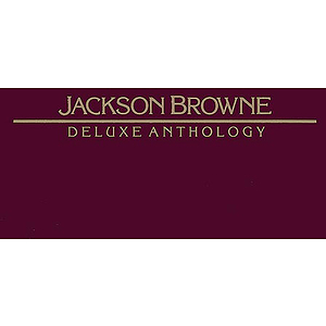 Jackson Browne - Deluxe Anthology