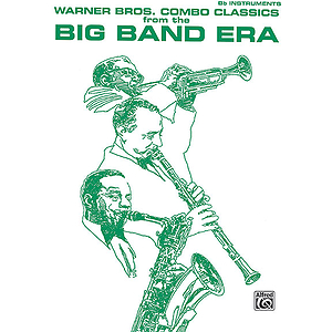 Warner Bros. Combo Classics From The Big Band Era B-Flat Book
